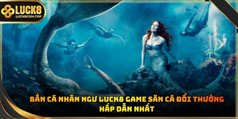 Bắn Cá Nhân Ngư