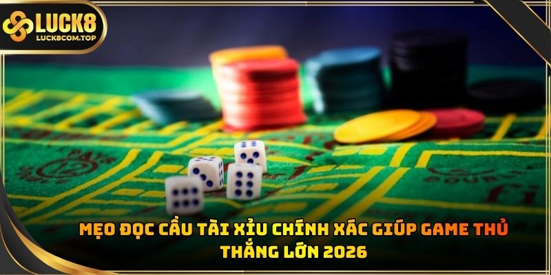 Mẹo đọc cầu tài xỉu