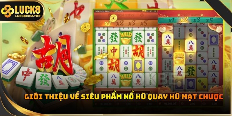 Cùng chiêm ngưỡng sự cuốn hút của sảnh nổ hũ Luck8